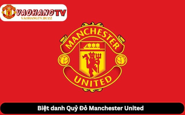 Biệt danh Quỷ Đỏ Manchester United